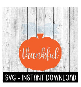 Thankful Pumpkin Fall SVG, Thanksgiving SVG, Farmhouse Sign SVG Instant Download, Cricut Cut Files, Silhouette Cut Files, Download, Print