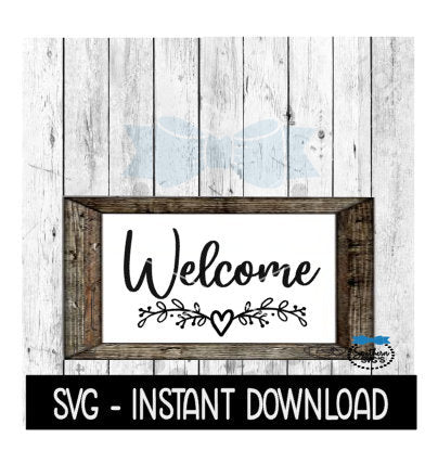 Welcome With Heart Swag SVG, Farmhouse Sign SVG Files, SVG Instant Download, Cricut Cut Files, Silhouette Cut Files, Download, Print