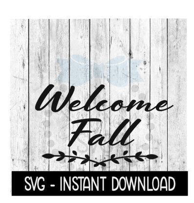 Welcome Fall Swag SVG, Farmhouse Sign SVG Files, SVG Instant Download, Cricut Cut Files, Silhouette Cut Files, Download, Print