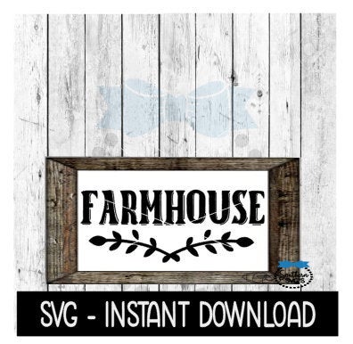 Farmhouse Swag SVG, Farmhouse Sign SVG Files, SVG Instant Download, Cricut Cut Files, Silhouette Cut Files, Download, Print