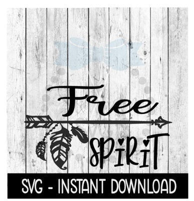 Free Spirit SVG File, Inspirational Quote, Funny Wine Quote SVG, Instant Download, Cricut Cut Files, Silhouette Cut Files, Download, Print