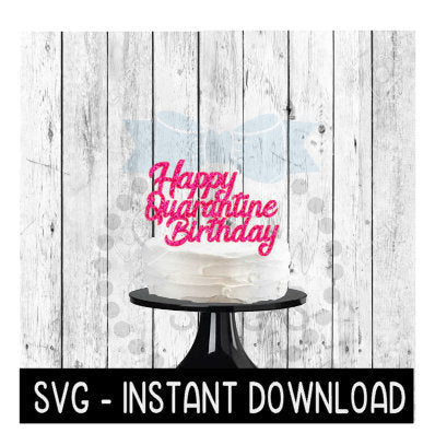 Cake Topper SVG File, Happy Quarantine Birthday Cake Topper SVG, Instant Download, Cricut Cut Files, Silhouette Cut Files, Download, Print