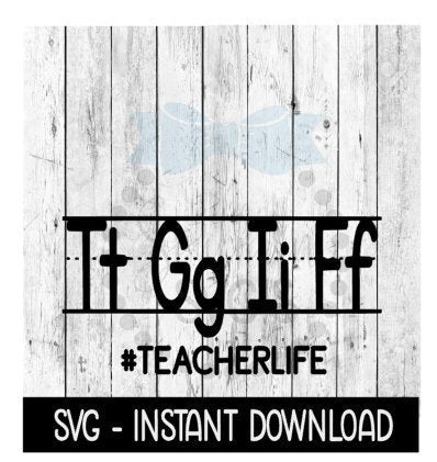 TGIF Hashtag Teacherlife SVG, SVG Files, Instant Download, Cricut Cut Files, Silhouette Cut Files, Download, Print