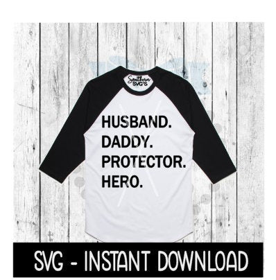 Husband Daddy Protector Hero SVG, Father's Day Tee Shirt SVG File, Instant Download, Cricut Cut Files, Silhouette Cut Files, Download, Print