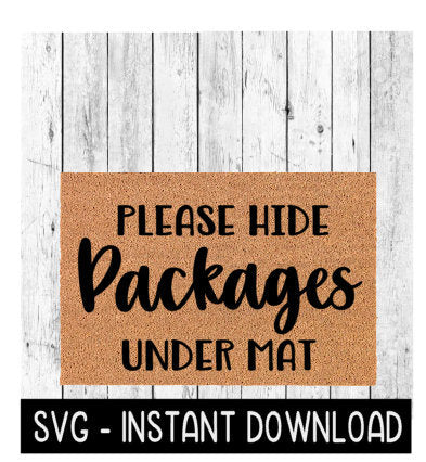 Door Mat SVG, Funny Doormat SVG, Please Hide Packages SVG File, Instant Download, Cricut Cut File, Silhouette Cut File, Download, Print