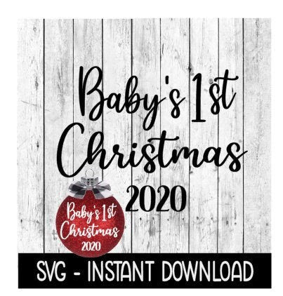 Christmas SVG, Baby's 1st Christmas SVG Files, Ornament SVG Instant Download, Cricut Cut Files, Silhouette Cut Files, Download, Print