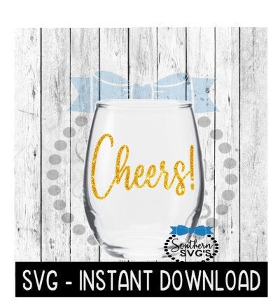 Cheers New Years Eve SVG File, New Year Wine Glass SVG, Instant Download, Cricut Cut Files, Silhouette Cut Files, Download, Print