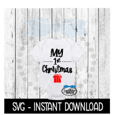 Christmas SVG, My 1st Christmas Baby Bodysuit SVG Files, Instant Download, Cricut Cut Files, Silhouette Cut Files, Download, Print