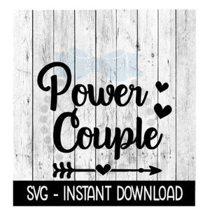 Power Couple SVG, Wine Glass SVG, Funny SVG, Instant Download, Cricut Cut Files, Silhouette Cut Files, Download, Print