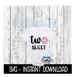 Two Sweet Birthday, 2nd Birthday Donut Bodysuit SVG, SVG Files, Instant Download, Cricut Cut Files, Silhouette Cut Files, Download, Print