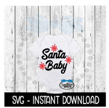 Christmas SVG, Santa Baby Bodysuit SVG Files, Instant Download, Cricut Cut Files, Silhouette Cut Files, Download, Print