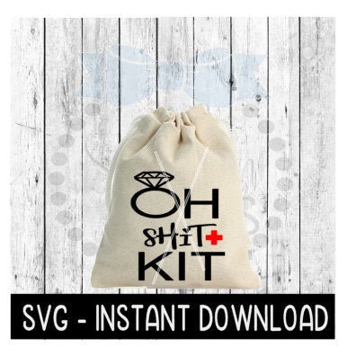 Oh Shit Kit SVG, Bachelorette Bachelor Hangover Bag SVG File, SVG Instant Download, Cricut Cut File, Silhouette Cut File, Download Print