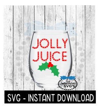 Christmas SVG, Jolly Juice SVG Files, Christmas Wine Quote SVG Instant Download, Cricut Cut Files, Silhouette Cut Files, Download, Print