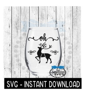 Christmas SVG, Oh Deer SVG Files, Christmas Wine Quote SVG Instant Download, Cricut Cut Files, Silhouette Cut Files, Download, Print