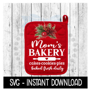Christmas SVG, Mom's Bakery Farmhouse SVG Files, Pot Holder SVG Instant Download, Cricut Cut Files, Silhouette Cut Files, Download, Print