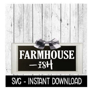 Pantry SVG, Farmhouse Ish Rustic Farmhouse Sign SVG Files, Instant Download, Cricut Cut Files, Silhouette Cut Files, Download, Print