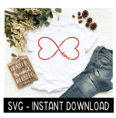 Infinity Heart Love Valentine's Day Tee Shirt SVG, SVG Files, Instant Download, Cricut Cut Files, Silhouette Cut Files, Download, Print