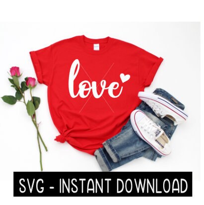Valentine's Day SVG Files, Love With Heart Tee Shirt SVG, Instant Download, Cricut Cut Files, Silhouette Cut Files, Download, Print