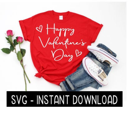 Happy Valentine's Day SVG Files, Tee Shirt SVG, Instant Download, Cricut Cut Files, Silhouette Cut Files, Download, Print