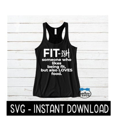 Fit ish SVG, Workout SVG File, Exercise Tee SVG, Instant Download, Cricut Cut Files, Silhouette Cut Files, Download