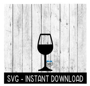 Wine Glass SVG, Wine SVG Files, Instant Download, Cricut Cut Files, Silhouette Cut Files, Download, Print