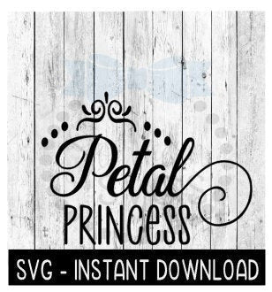 Petal Princess SVG, Flower Girl Wedding SVG Files, Instant Download, Cricut Cut Files, Silhouette Cut Files, Download, Print