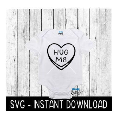 Valentine's Day SVG Hug Me Heart Baby Valentines Day SVG, SVG File, Instant Download, Cricut Cut File, Silhouette Cut Files, Download, Print