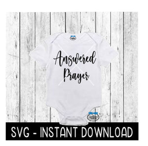 Answered Prayer SVG, Baby Bodysuit SVG Files, Instant Download, Cricut Cut Files, Silhouette Cut Files, Download, Print