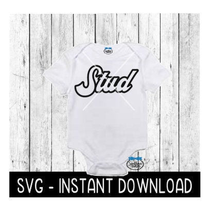 Stud SVG, Newborn Baby Bodysuit SVG Files, Instant Download, Cricut Cut Files, Silhouette Cut Files, Download, Print