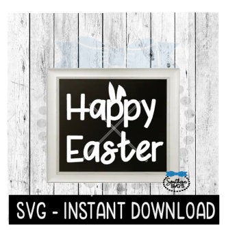 Happy Easter Bunny Ears SVG, Farmhouse Sign SVG Files, SVG Instant Download, Cricut Cut Files, Silhouette Cut Files, Download