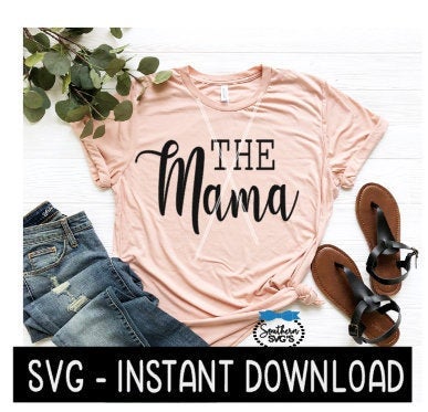 The Mama SVG, SVG Files, Instant Download, Cricut Cut Files, Silhouette Cut Files, Download, Print