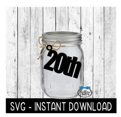 20th Birthday Mason Jar Tag SVG, Tag SVG File, Mason Jar Tags SVG, Instant Download, Cricut Cut File, Silhouette Cut Files, Download, Print