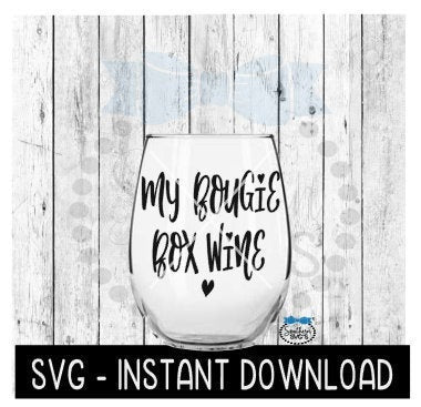 My Bougie Box Wine SVG, Wine Glass SVG Files, Instant Download, Cricut Cut Files, Silhouette Cut Files, Download, Print