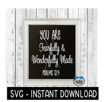 You Are Fearfully & Wonderfully Made SVG, Farmhouse Sign SVG Files, SVG Instant Download, Cricut Cut Files, Silhouette Cut Files, Download