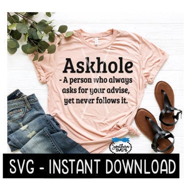 Askhole SVG, SVG Files, Instant Download, Cricut Cut Files, Silhouette Cut Files, Download, Print