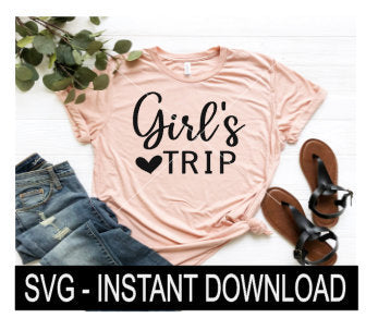 Girls Trip SVG, Tee Shirt SVG Files, Wine Glass SVG, Instant Download, Cricut Cut File, Silhouette Cut Files, Download, Print