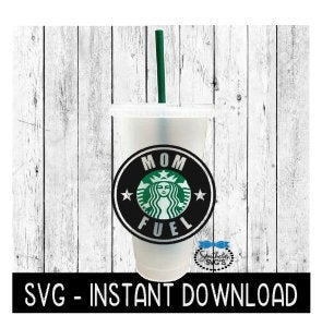 Mom Fuel Frame For Starbucks Cup SVG, Cold Brew Cup SVG File, SVG Instant Download, Cricut Cut File, Silhouette Cut Files, Download