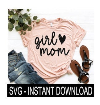 Girl Mom SVG, Mothers Day SVG Files, Instant Download, Cricut Cut Files, Silhouette Cut Files, Download, Print