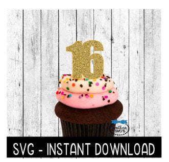 Cake Topper SVG File, 16th Birthday Cupcake Topper SVG, Sweet 16 SVG Instant Download Cricut Cut File, Silhouette Cut File, Download