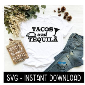 Tacos And Tequila SVG, Cinco De Mayo SVG Files, Instant Download, Cricut Cut Files, Silhouette Cut Files, Download, Print