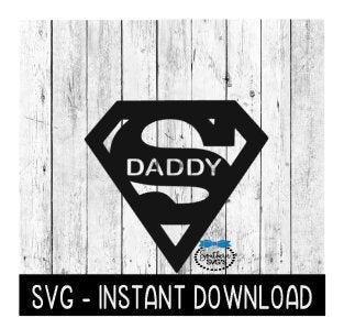 Super Daddy SVG, Father's Day SVG Files, Instant Download, Cricut Cut Files, Silhouette Cut Files, Download, Print