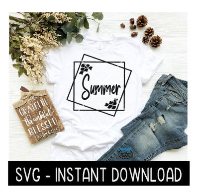 Summer SVG, Summer Tee Shirt SVG Files, Instant Download, Cricut Cut Files, Silhouette Cut Files, Download, Print