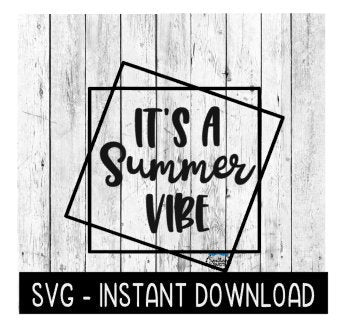 Layered Stacked Square Frames It's A Summer Vibe SVG File, Instant Download, Cricut Cut File, Silhouette Cut File, Download