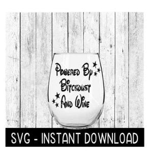 Powered By Bitchdust And Wine SVG, Wine SVG File, Coffee Mug SVg, Instant Download, Cricut Cut File, Silhouette Cut File, Download Print