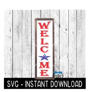 Welcome 4th Of July Porch Sign SVG, Porch Sign SVG Files, SVG Instant Download, Cricut Cut Files, Silhouette Cut Files, Download, Print