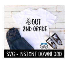 Peace Out 2nd Grade SVG, End Of School Year SVG Files, Instant Download, Cricut Cut Files, Silhouette Cut Files, Download, Print