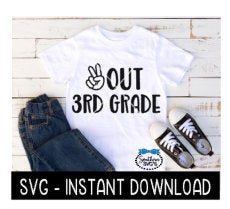 Peace Out 3rd Grade SVG, End Of School Year SVG Files, Instant Download, Cricut Cut Files, Silhouette Cut Files, Download, Print
