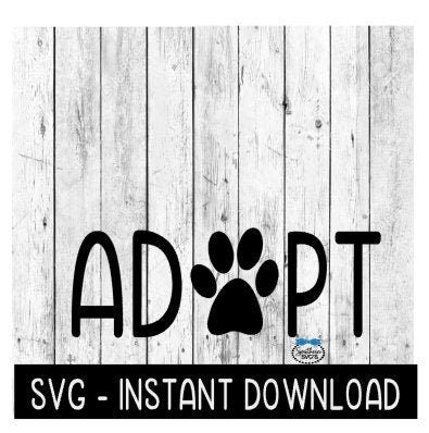 Adopt Dog Paw SVG, PNG Files, Instant Download, Cricut Cut Files, Silhouette Cut Files, Download, Print