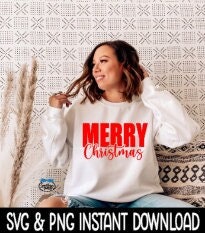 Merry Christmas SVG, Christmas SVG, Christmas Sweatshirt SvG Instant Download, Cricut Cut File, Silhouette Cut File, Download Print