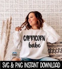 Capricorn Babe SVG, PNG Capricorn Zodiac Sign SVG File, Tee Shirt, Instant Download, Cricut Cut File, Silhouette Cut Files, Download, Print